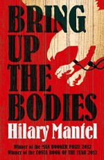 Bring up the Bodies by Hilary Mantel