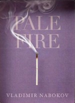 Pale Fire by Vladimir Nabokov