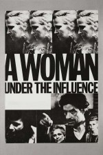 A Woman Under the Influence (dir. John Cassavetes)